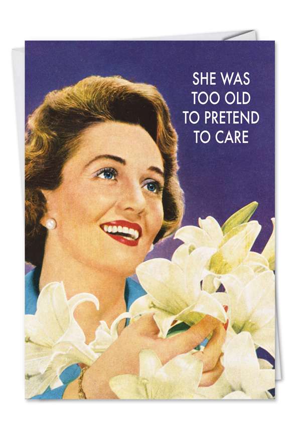 Too Old To Pretend Birthday Card - 4108-unique-funny-birthday-card-too-old-to-pretend-ephemera